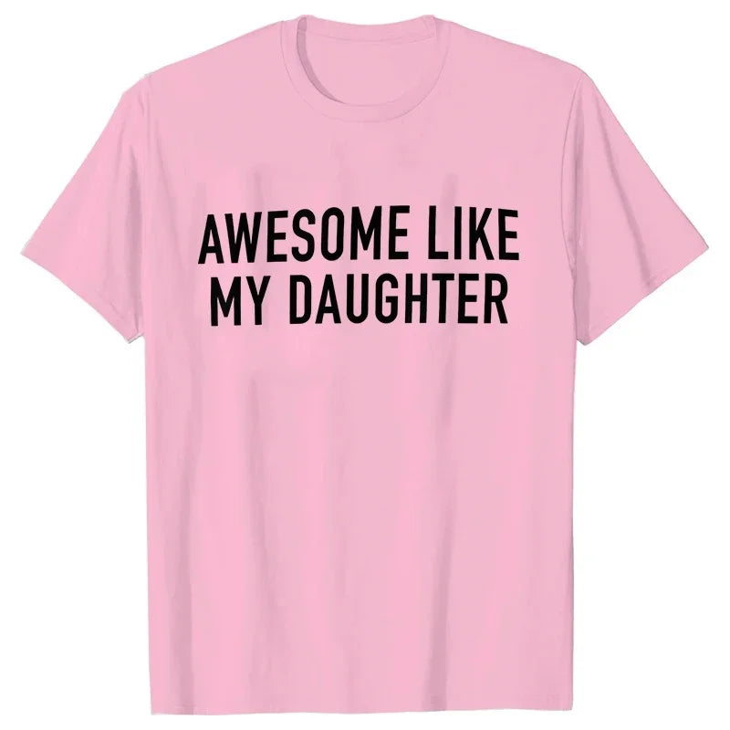 Awesome Like My Daughter- Dad Gift - Funny Dad Shirt